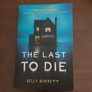 The Last To Die by Kelly Garrett